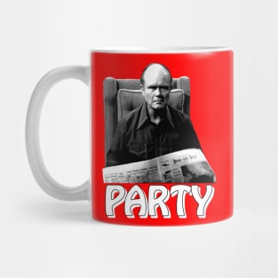 Red Forman hears party... Mug